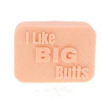 Load image into Gallery viewer, I Like Big Butts Soap