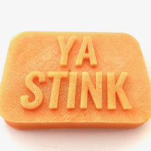 Load image into Gallery viewer, Ya Stink Soap