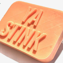 Load image into Gallery viewer, Ya Stink Soap