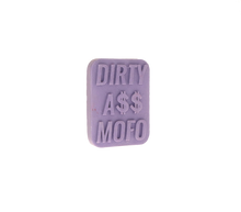 Load image into Gallery viewer, Dirty Ass Mofo Soap